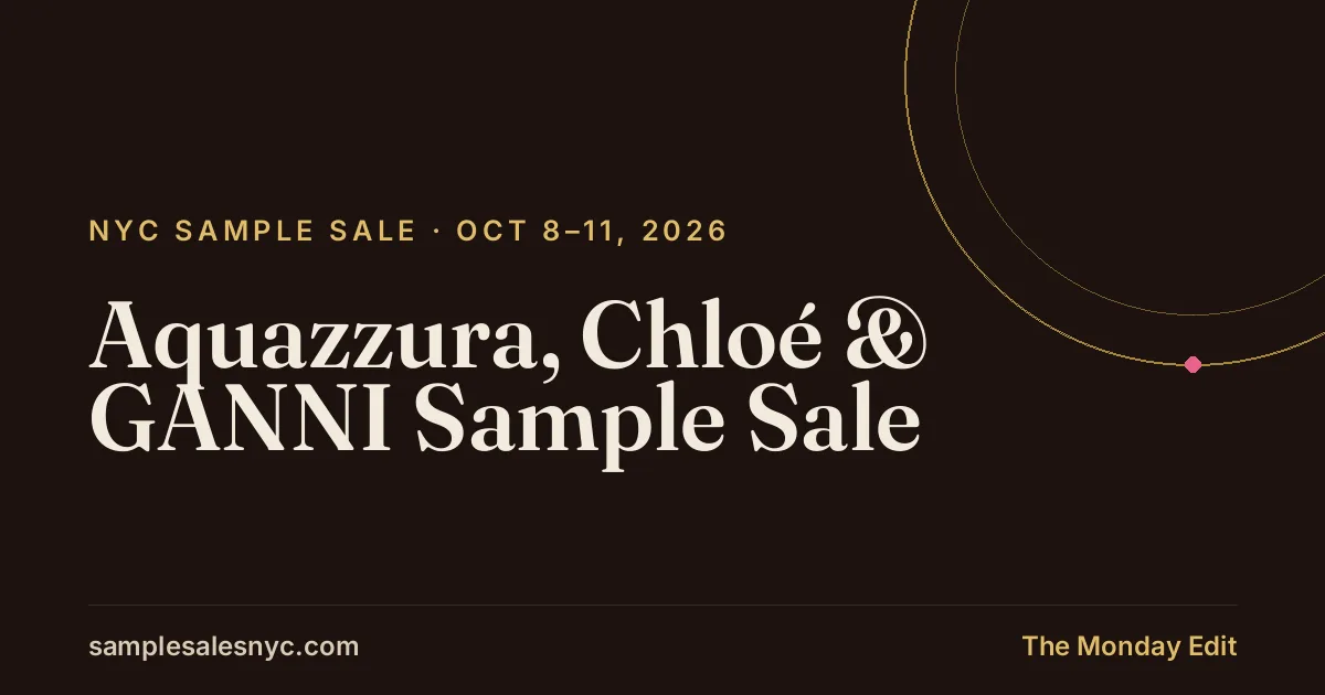 Aquazzura, Chloé & GANNI Sample Sale, Oct 8–11, 2026