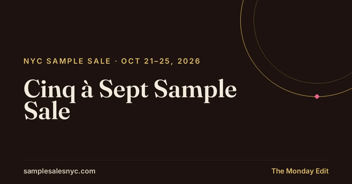 Cinq à Sept Sample Sale, Oct 21–25, 2026