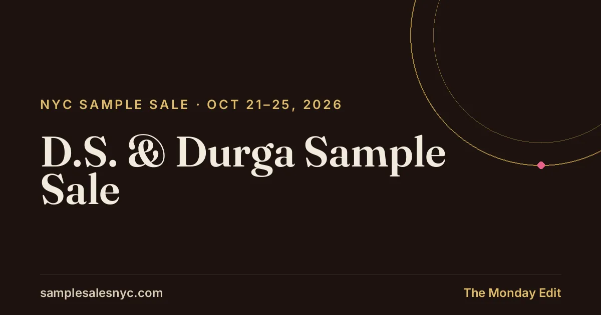D.S. & Durga Sample Sale, Oct 21–25, 2026