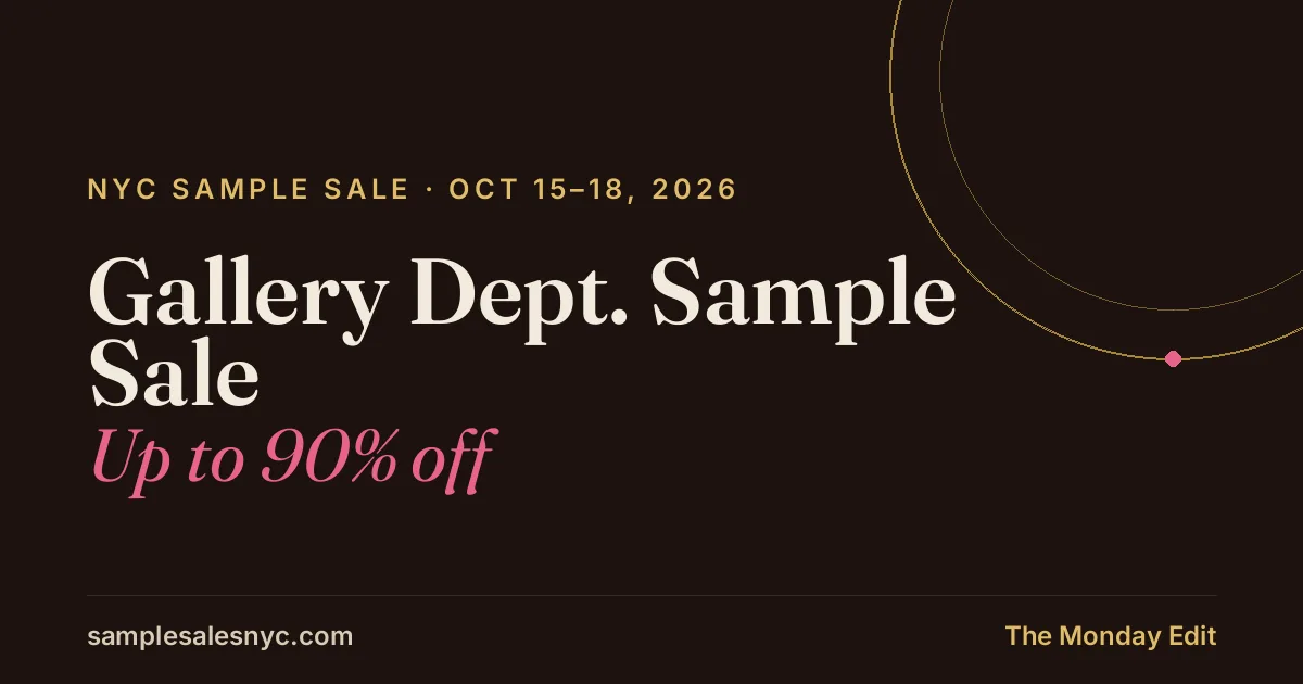 Gallery Dept. Sample Sale, Oct 15–18, 2026, Up to 90% off