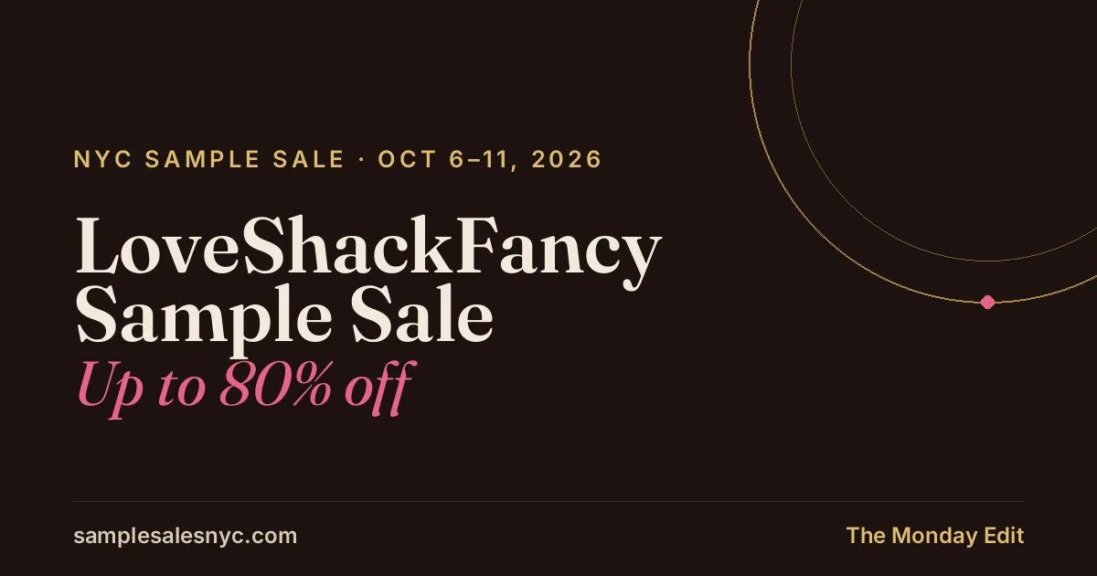 LoveShackFancy Sample Sale, Oct 6–11, 2026, Up to 80% off