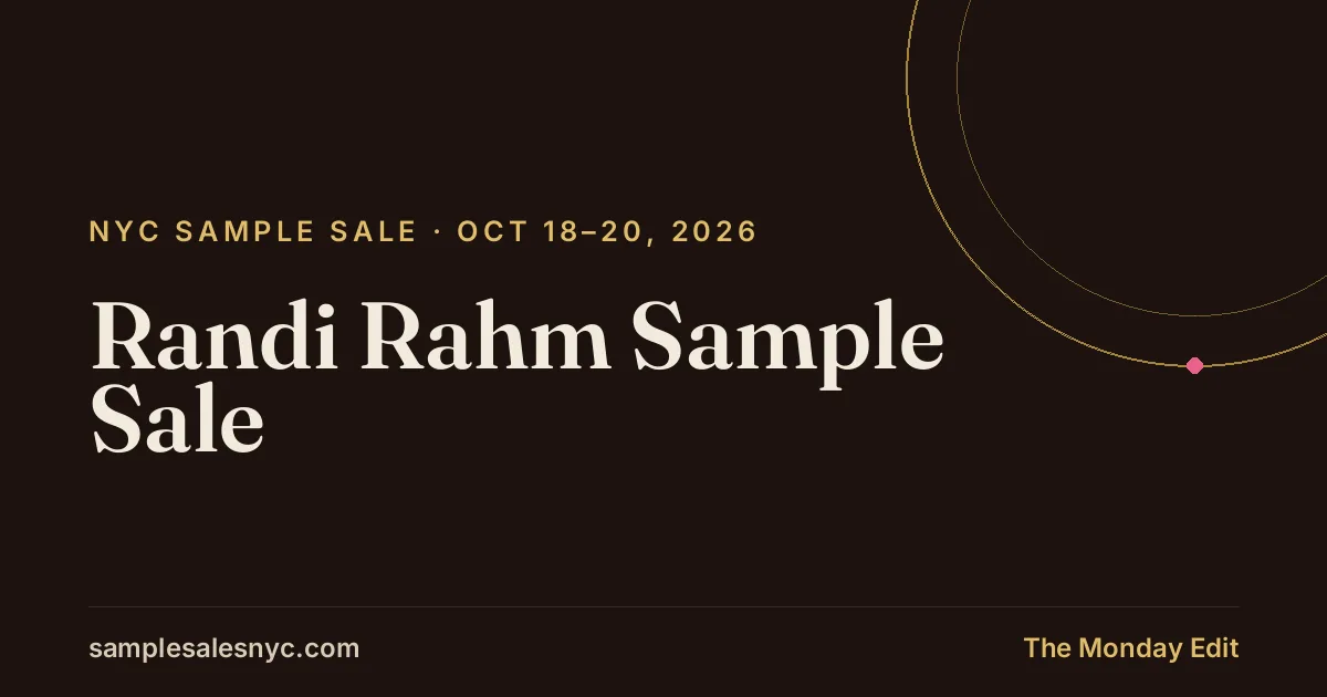 Randi Rahm Sample Sale, Oct 18–20, 2026